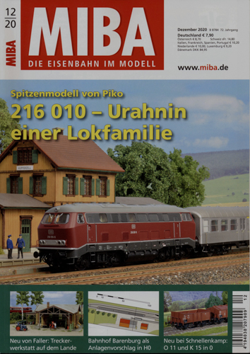   MIBA. Die Eisenbahn im Modell Heft 12/2020: 216 010 - Urahnin einer Lokfamilie. Spitzenmodell von Piko. 