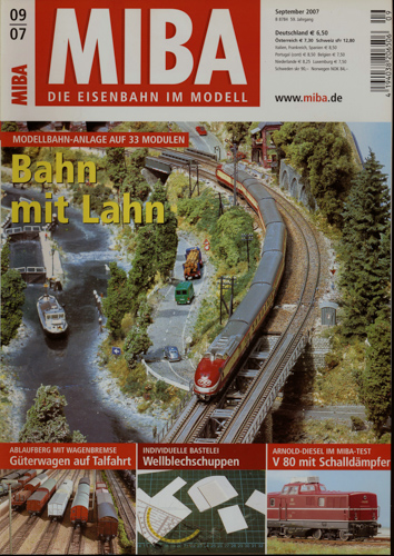   MIBA. Die Eisenbahn im Modell Heft 9/2007: Bahn mit Lahn. Modellbahn-Anlage auf 33 Modulen. 