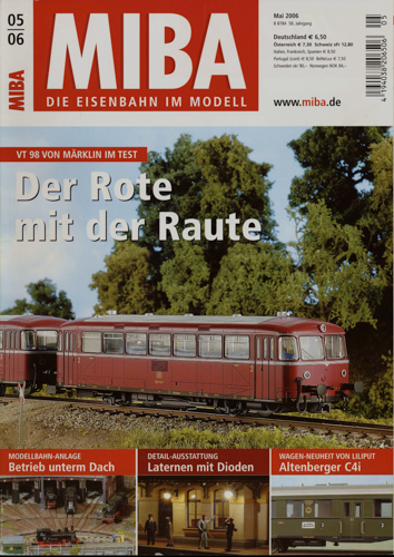   MIBA. Die Eisenbahn im Modell Heft 5/2006: Der Rote mit der Raute. VT 98 von Märklin im Test. 