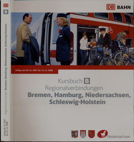   Kursbuch B Regionalverbindungen der Deutschen Bahn AG: Bremen, Hamburg, Niedersachsen, Schleswig-Holstein. Gültig vom 09.12.2007 bis 13. 12. 2008. 