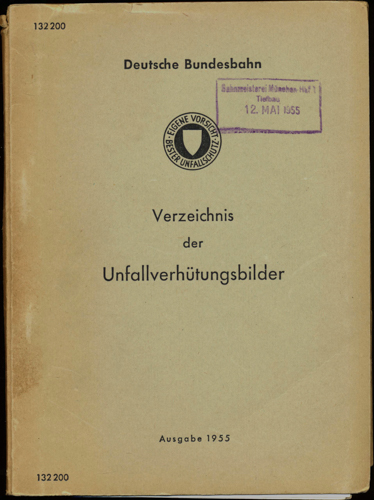 Deutsche Bundesbahn (Hrg.)  Verzeichnis der Unfallverhütungsbilder. Ausgabe 1955 ('132 200'). 