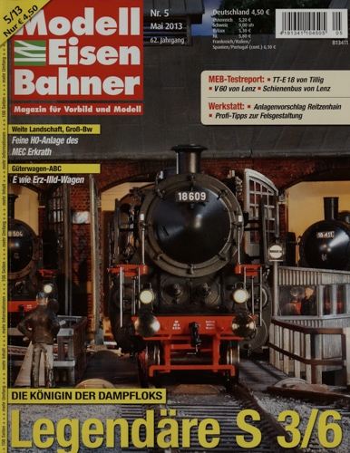   Modelleisenbahner. Magazin für Vorbild und Modell. hier: Heft 5/2013 (März 2013): Legende S 3/6. Die Königin der Dampfloks. 