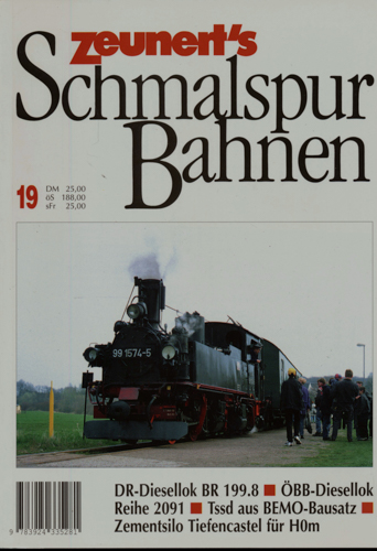   Zeunert's Schmalspurbahnen Band 19: DR-Diesellok BR 199.8. ÖBB-Diesellok Reihe 2091. Tssd aus BEMO-Bausatz. Zementsilo Tiefencastel für H0m. 