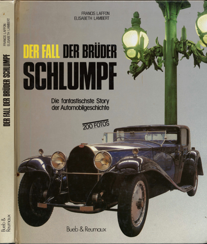 LAFFON, Francis / LAMBERT, Elisabeth  Der Fall der Brüder Schlumpf. Die fantastischste Story der Automobilgeschichte. Dt. von Roland Fischer.  