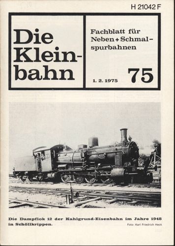   Die Kleinbahn. Fachblatt für Neben- und Schmalspurbahnen Heft Nr. 75. 