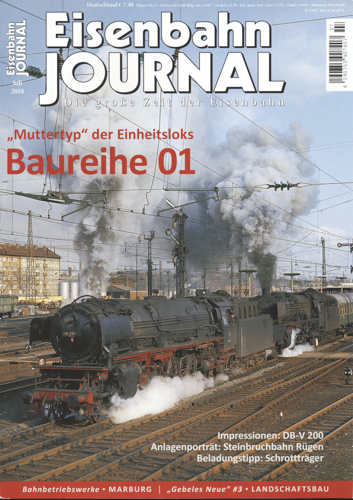   Eisenbahn Journal Heft Juli 2018: Baureihe 01: 'Muttertyp' der Einheitsloks. 