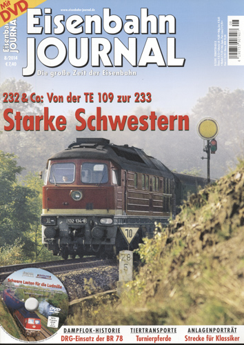   Eisenbahn Journal Heft 8/2014: Starke Schwestern: 232 & Co. Von der TE 109 zur 233 (ohne DVD!). 