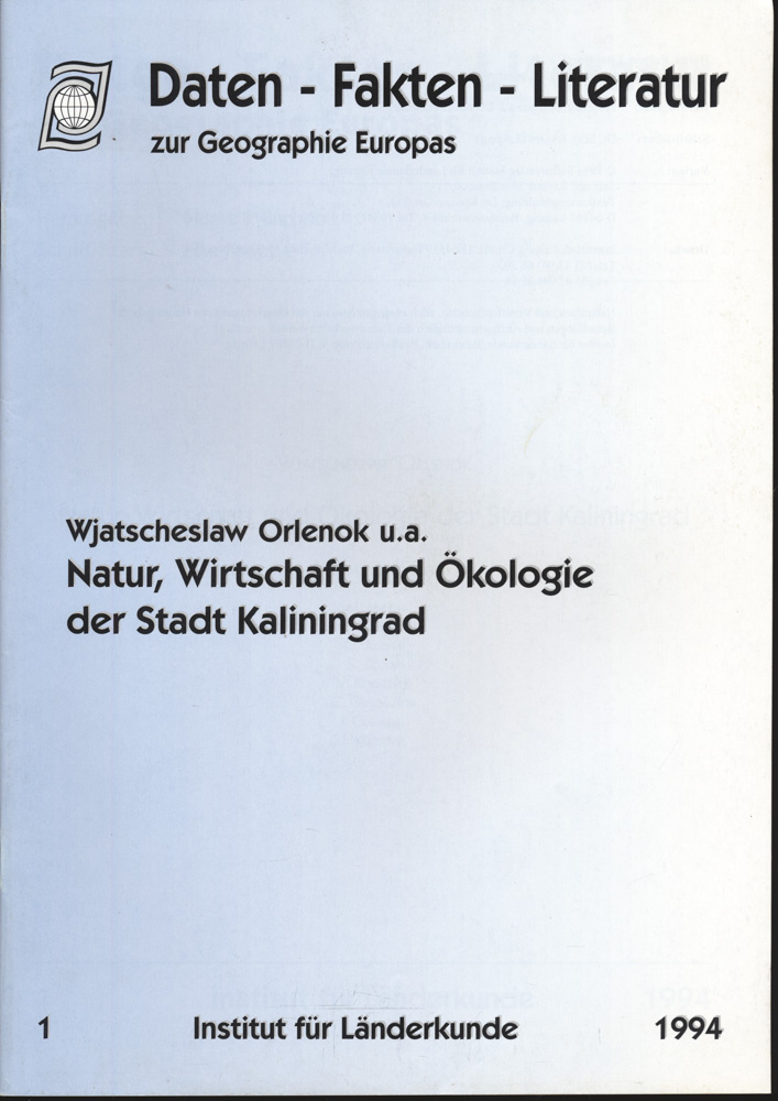 ORLENOK, Wjatscheslaw u.a.  Natur, Wirtschaft und Ökologie der Stadt Kaliningrad. 