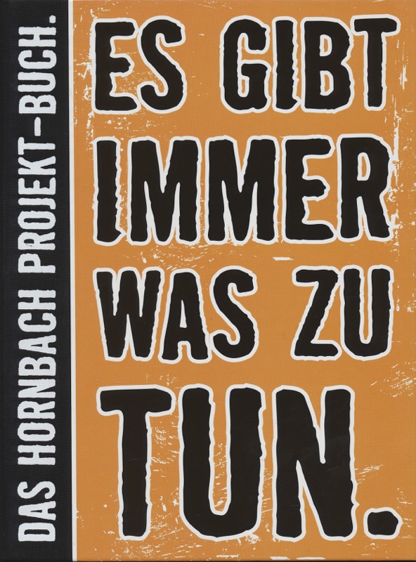 HORNBACH  Baumarkt AG  Es gibt immer was zu tun. Das Hornbach Projekt-Buch. 