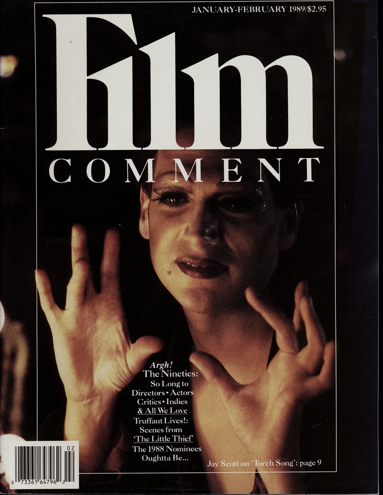Corliss, Richard (Ed.)  Film Comment January-February 1989: Argh! The Nineties: So Long to Directors, Actors, Critics, Indies & All We Love. Truffaut Lives!: Scenes from 'The Little Thief'. The 1988 Nominees Oughtta Be..... 