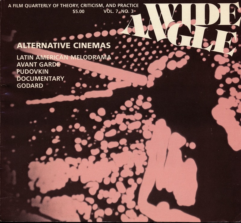   Wide Angle. A Film Quarterly....vol. 7, no. 3: Alternative Cinemans. Latin America Melodrama, Avant Garde, Pudovkin, Documentary, Godard. 
