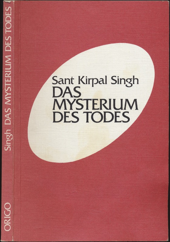 SANT KIRPAL SINGH  Das Mysterium des Todes. 