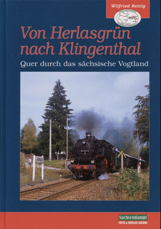RETTIG, Wilfried  Von Herlasgrün nach Klingenthal. Quer durch das sächsische Vogtland. 