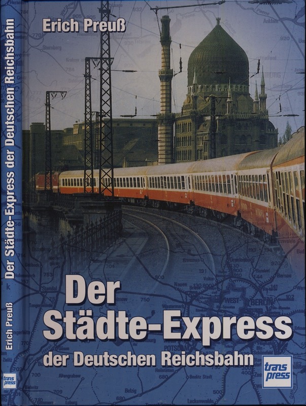 PREUSS, Erich  Der Städte-Express der Deutschen Reichsbahn. 