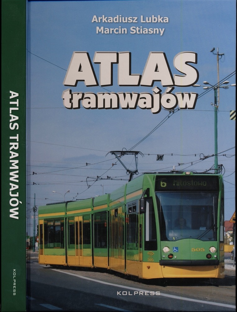 LUBBKA, Arkadiusz / STIASNY, Marcin  Atlas Tramwajow. 