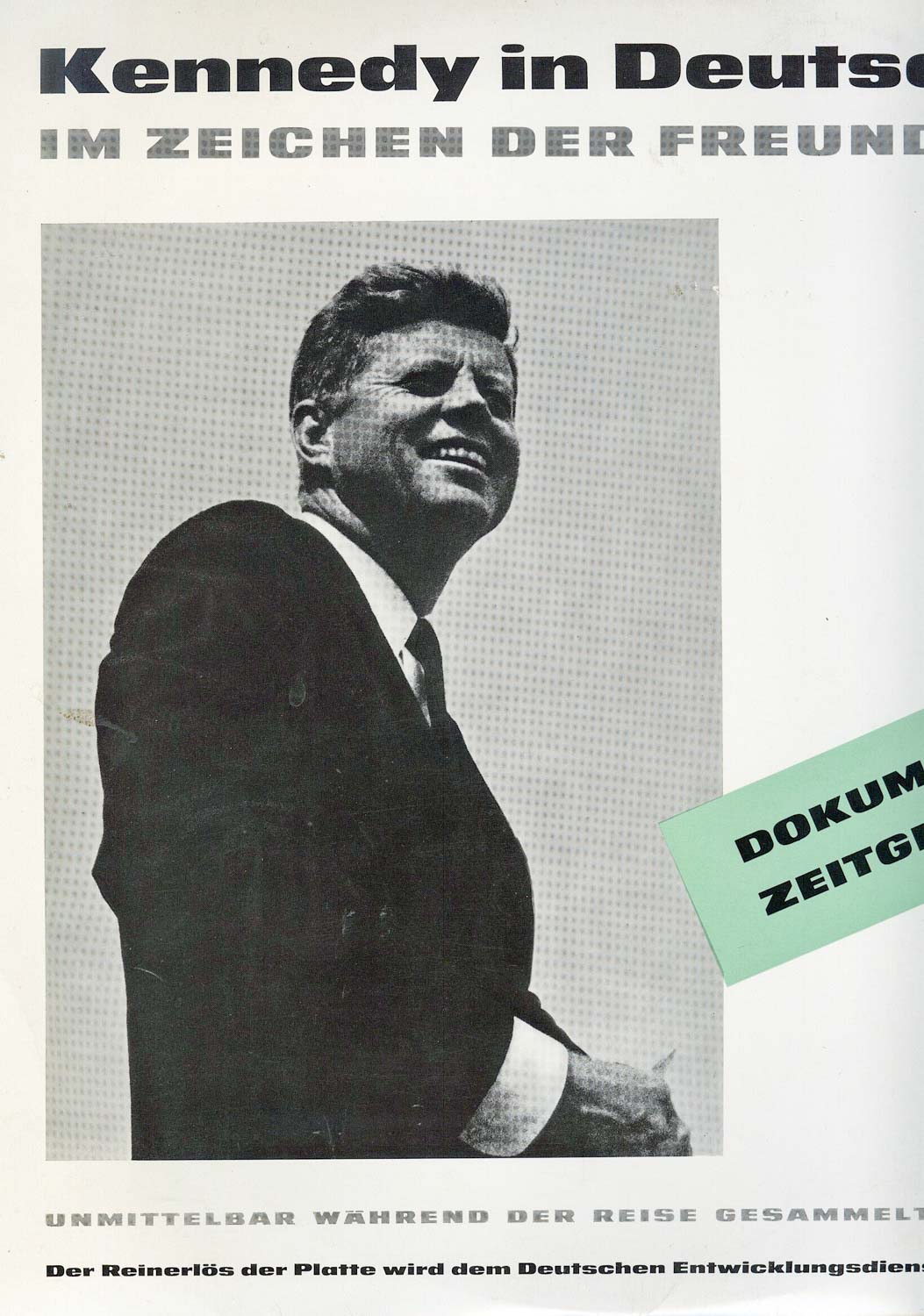 Kennedy, John F.  Kennedy in Deutschland. Im Zeichen der Freundschaft (009 202)  *LP 12'' (Vinyl)*. 