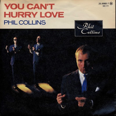 Phil Collins  You can't hurry love / I cannot believe it is true (25.9980-7)  *Single 7'' (Vinyl)*. 