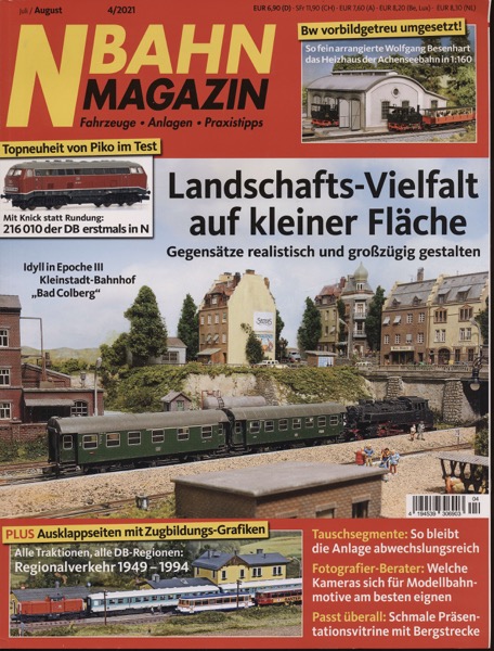   NBahn Magazin Heft 4/2021 Juli/August: Landschafts-Vielfalt auf kleiner Fläche. Gegensätze realistisch und großzügig gestalten. 