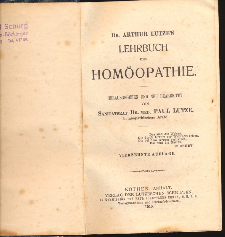 LUTZE, Arthur  Lehrbuch der Homöopathie, hrggb. von Paul Lutze. 