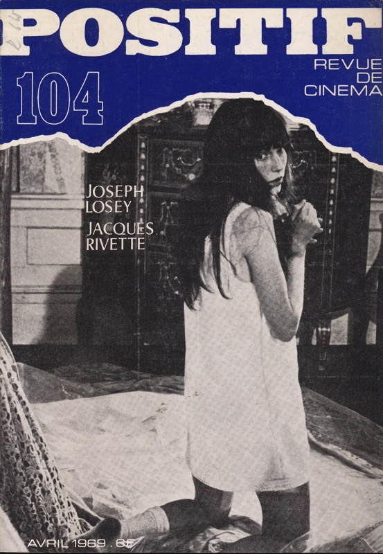   POSITIF. Revue de Cinéma no. 104 (Avril 1969): Joseph Losey / Jacques Rivette. 