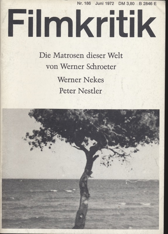   Filmkritik Nr. 186 (Juni 1972): Die Matrosen dieser Welt von Werner Schroeter / Werner Nekes / Peter Nestler. 