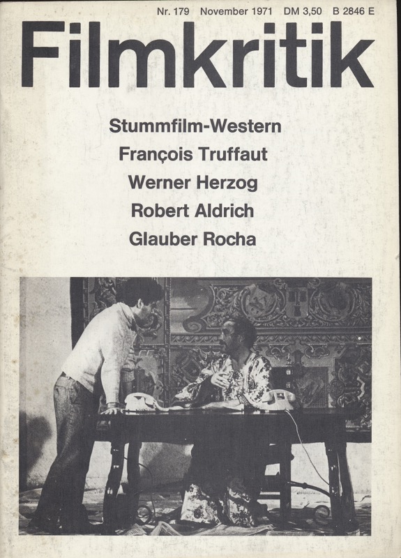   Filmkritik Nr. 179 (November 1971): Stummfilm-Western / Francois Truffaut / Werner Herzog / Robert Aldrich / Glauber Rocha. 