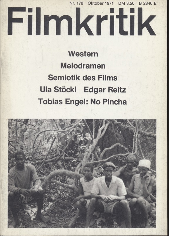   Filmkritik Nr. 178 (Oktober 1971): Western / Melodramen / Semiotik des Films / Ula Stöckl / Edgar Reitz / Tobis Engel: No Pincha. 