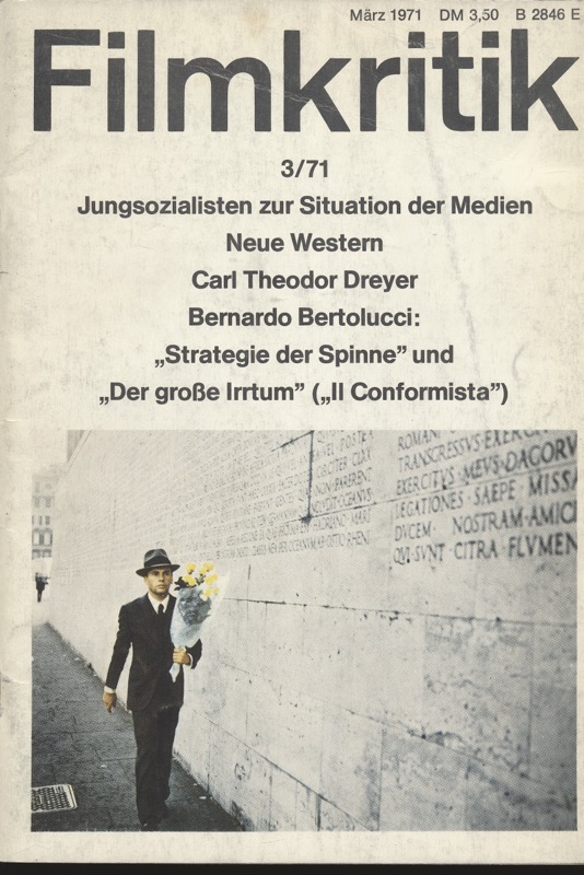   Filmkritik Nr. 3/71 (März 1971): Jungsozialisten zur Situation der Medien / Neue Western / Carl Theodor Dreyer / Bernardo Bertolucci: 'Strategie der Spinne' und 'Der große Irrtum (Il Conformista)'. 