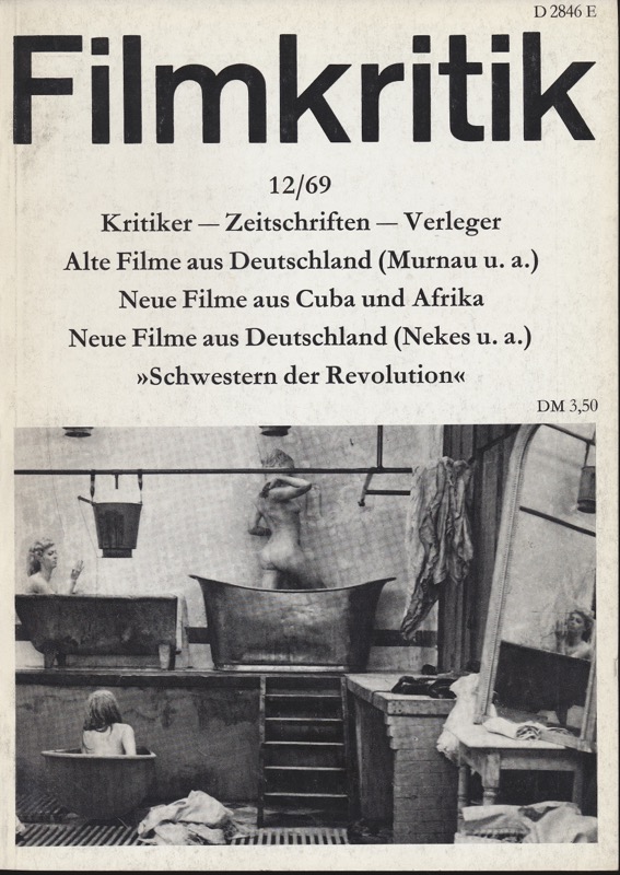   Filmkritik Nr. 12/69 (Dezember 1969): Kritiker-Zeitschriften-Verlager / Alte Filme aus Deutschland (Murnau u.a.) / Neue Filme aus Cuba und Afrika / Neue Filme aus Deutscland (Nekes u.a.) / 'Schwestern der Revolution'. 