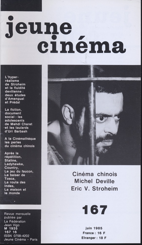   jeune cinéma no. 167 (Juin 1985): Cinéma chinois, Michel Deville, Eric v. Stroheim. 