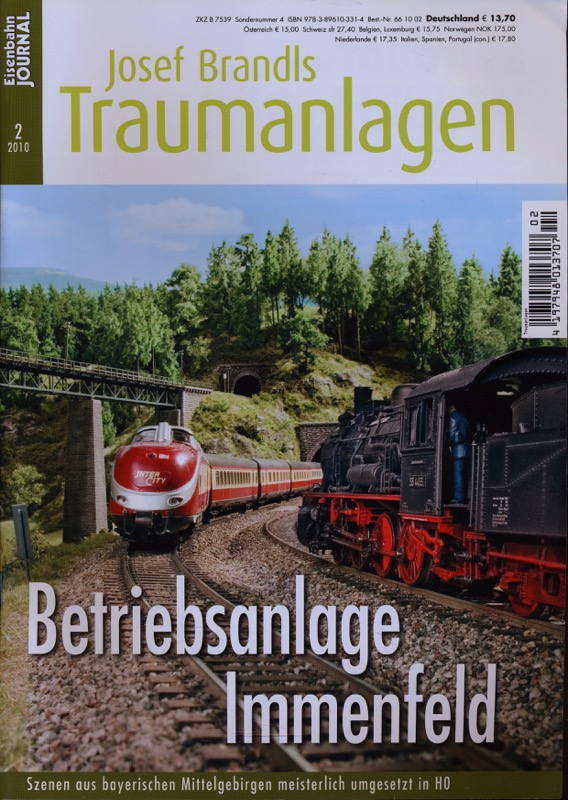   Eisenbahn Journal Sondernummer 4 (2/2010): Josef Brandls Traumanlagen. Betriebsanlage Immenfeld. Szenen aus bayerischen Mittelgebirgen meisterlich umgesetzt in H0. 