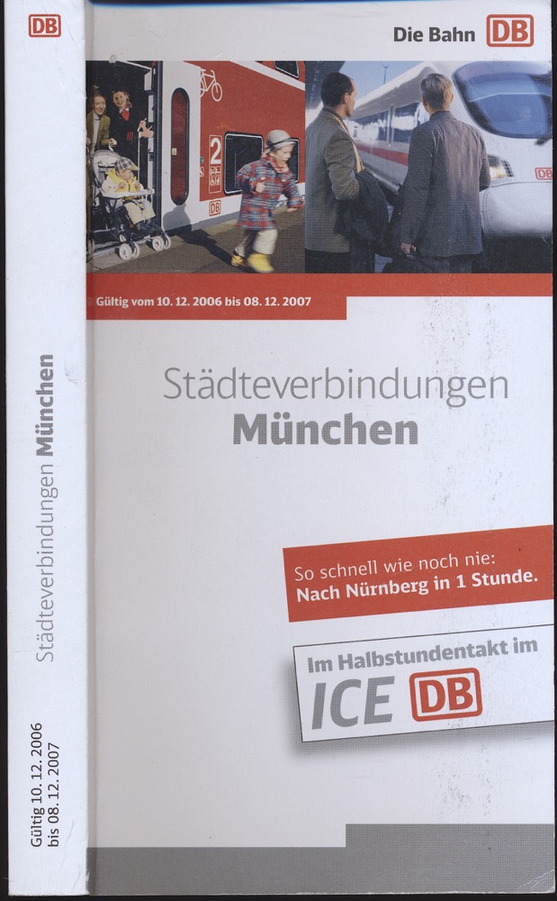 DB Vertrieb GmbH  Deutsche Bahn (DB) Städteverbindungen München, gültig 10.12.2006 - 08.12.2007. 