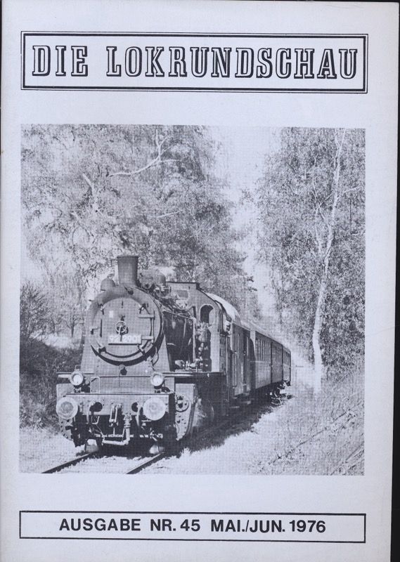   Lok Rundschau. Magazin für Eisenbahnfreunde Heft Nr. 45: Mai/Juni 1976. 