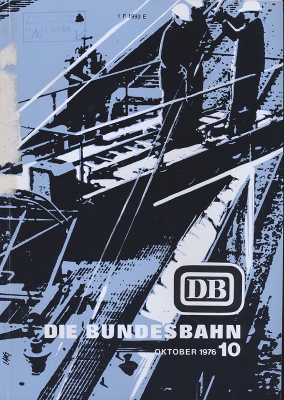 Deutsche Bundesbahn (Hrg.)  Die Bundesbahn. Zeitschrift. Heft 10 / Oktober 1976. 