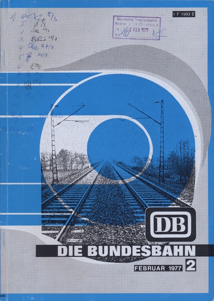 Deutsche Bundesbahn (Hrg.)  Die Bundesbahn. Zeitschrift. Heft 2 / Februar 1977. 