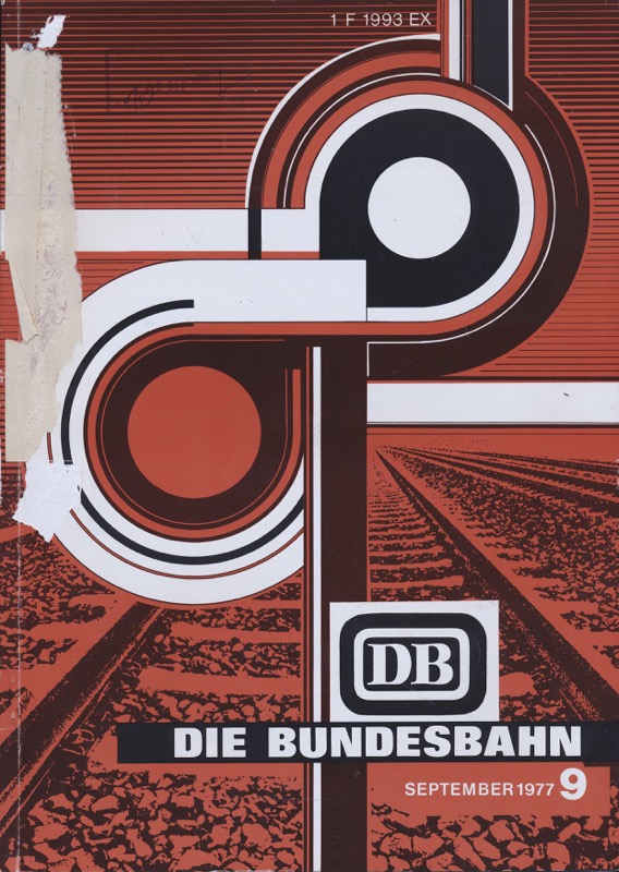 Deutsche Bundesbahn (Hrg.)  Die Bundesbahn. Zeitschrift. Heft 9 / September 1977. 
