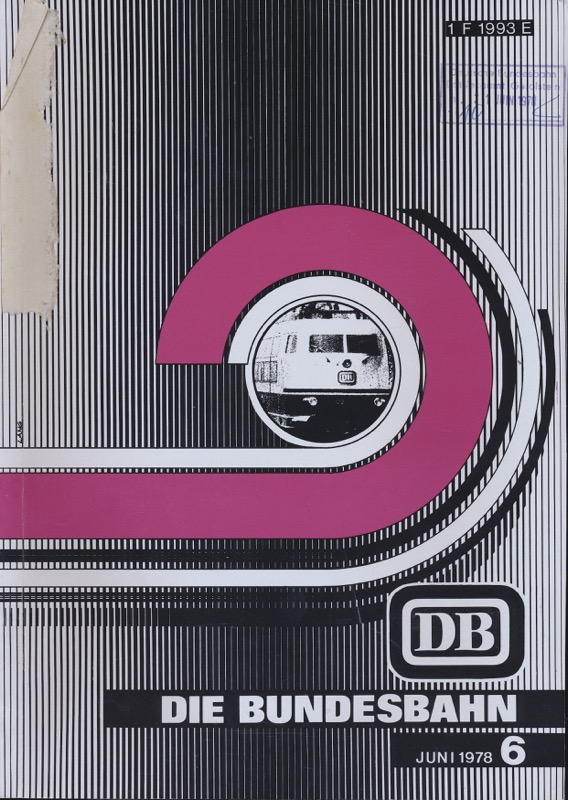Deutsche Bundesbahn (Hrg.)  Die Bundesbahn. Zeitschrift. Heft 6 / Juni 1978. 