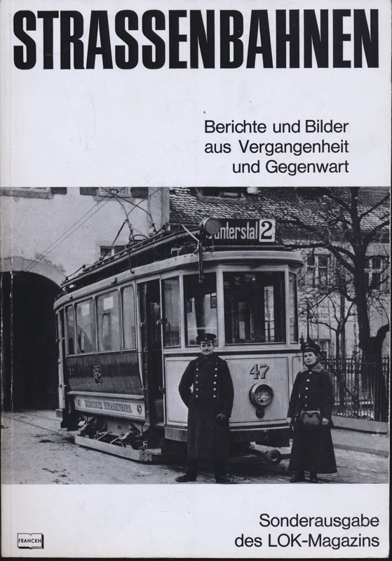 GESSNER, Bernd Otto (Hrg.)  Strassenbahn Magazin Heft Nr. 0 (o.J.): Sonderausgabe des LOK-Magazin. 