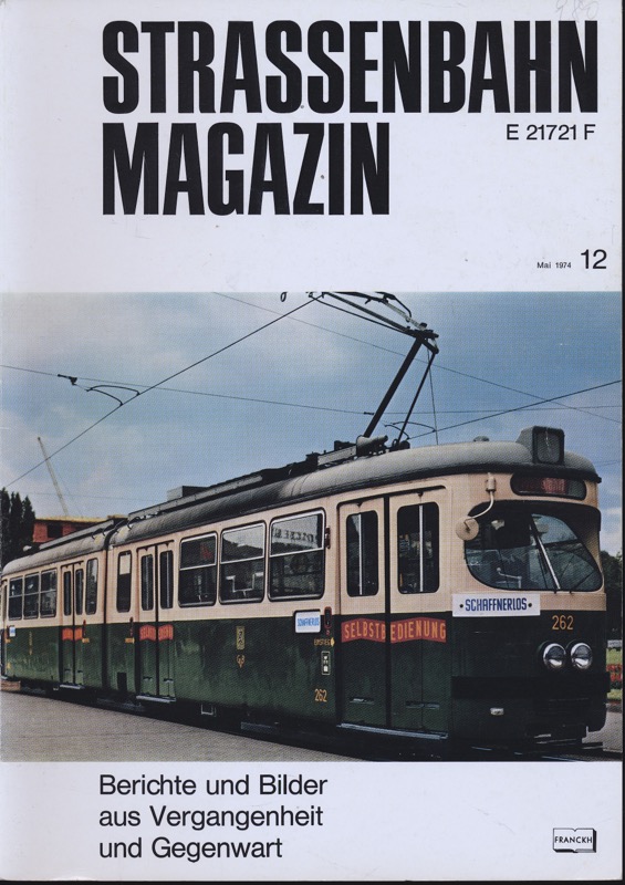 GESSNER, Bernd Otto (Hrg.)  Strassenbahn Magazin Heft Nr. 12 / Mai 1974. 