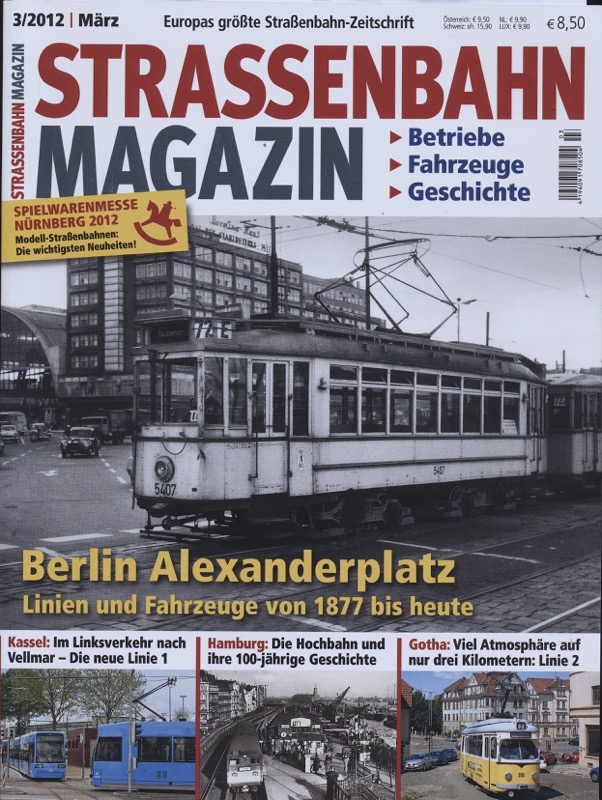   Strassenbahn Magazin Heft Nr. 3/2012 März: Berlin Alexanderplatz. Linien und Fahrzeuge von 1877 bis heute. 