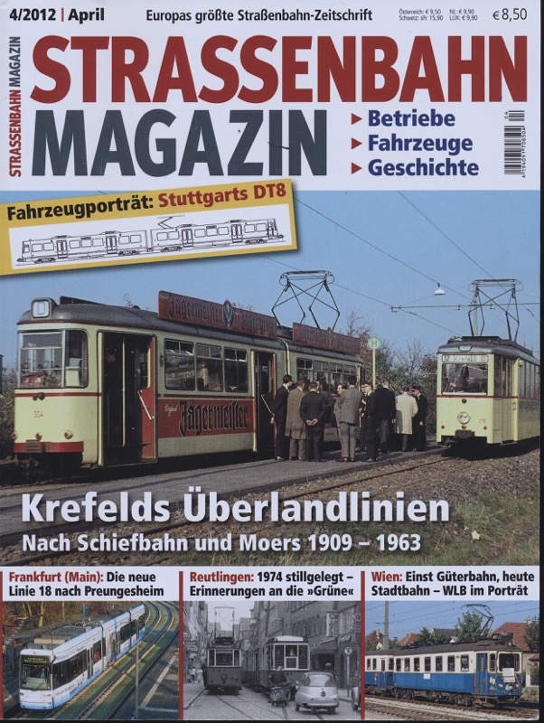   Strassenbahn Magazin Heft Nr. 4/2012 April: Krefelds Überlandlinien. Nach Schiefbahn und Moers 1909-1963. 