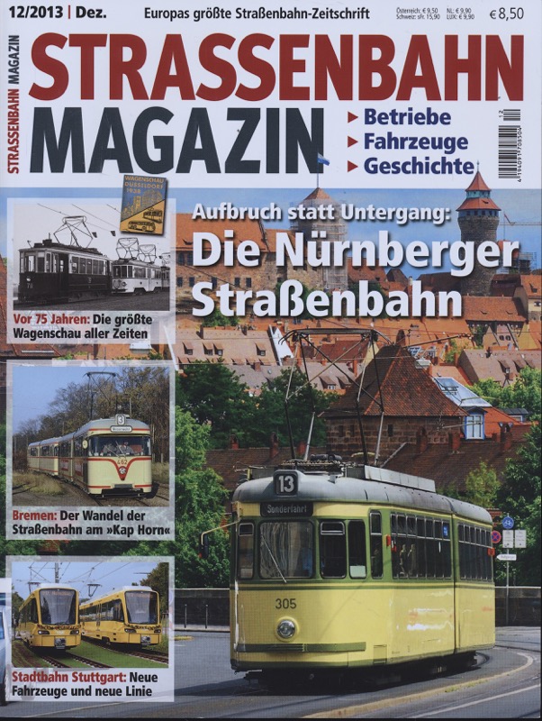   Strassenbahn Magazin Heft Nr. 12/2013 Dezember: Die Nürnberger Straßenbahn. Aufbruch statt Untergang. 