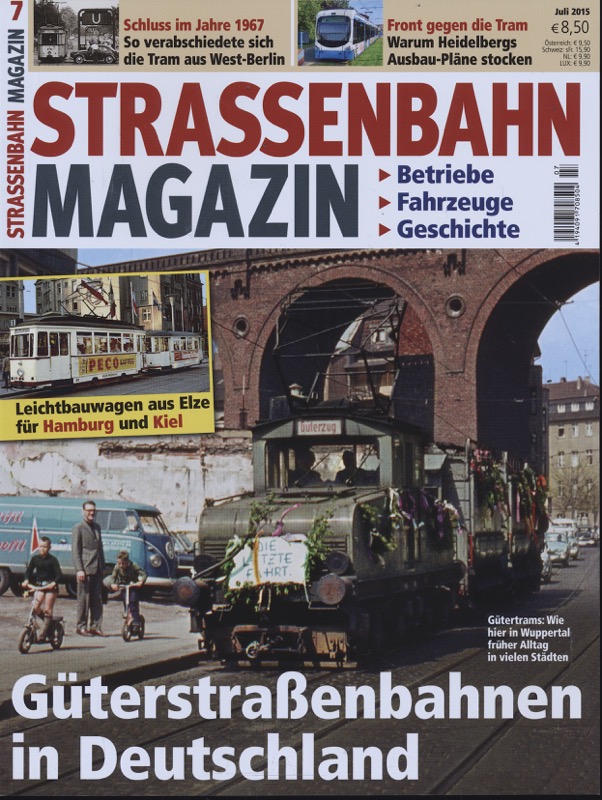   Strassenbahn Magazin Heft Nr. 7/2015 Juli: Güterstraßenbahnen in Deutschland. 