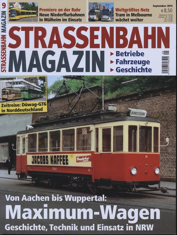   Strassenbahn Magazin Heft Nr. 9/2015 September: Maximum-Wagen. Geschichte, Technik und Einsatz in NRW. Von Aachen bis Wuppertal. 