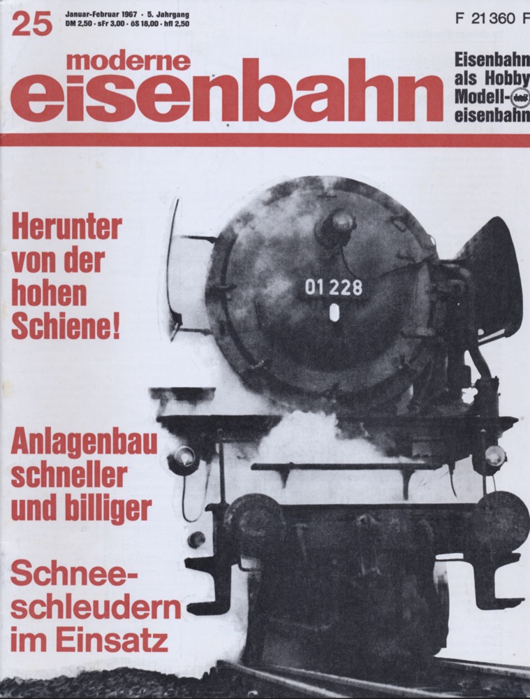   moderne eisenbahn. hier: Heft 25/1967 (3. Jahrgang): Herunter von der hohem Schiene! Anlagenbau schneller und billiger. Schneeschleudern im Einsatz. 