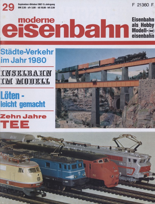   moderne eisenbahn. hier: Heft 29/1967 (3. Jahrgang):Städte-Verkehr im Jahr 1980. Inselbahn im Modell. Löten - leicht gemacht. Zehn Jahre TEE. 