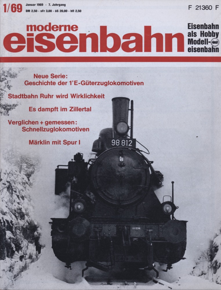   moderne eisenbahn. hier: Heft 1/1969 Januar (7. Jahrgang): Neue Serie: Geschichte der 1'E-Güterzuglokomotiven. Stadtbahn Ruhr wird Wirklichkeit. Es dampft im Zillertal. Märklin mit Spur I. 