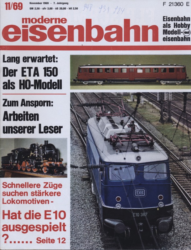   moderne eisenbahn. hier: Heft 11/1969 November (7. Jahrgang): Der ETA 150 als H0-Modell. Arbeiten unserer Leser. Schnellere Züge suchen stärkere Lokomotiven - hat die E10 ausgespielt?. 