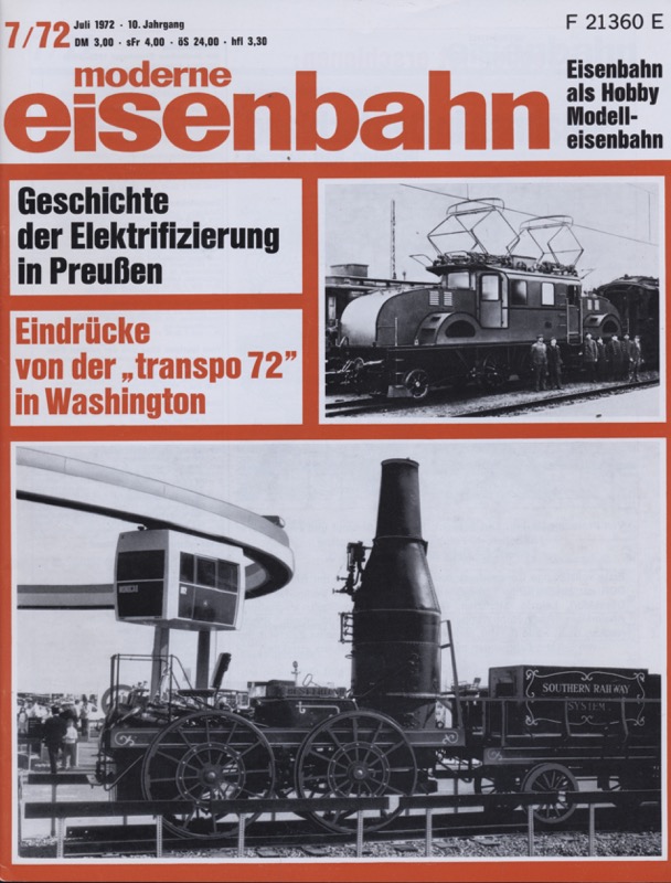   moderne eisenbahn. hier: Heft 7/1972 Juli (10. Jahrgang): Geschichte der Elektrifizierung in Preußen. Eindrücke von der 'transpo' in Washington. 