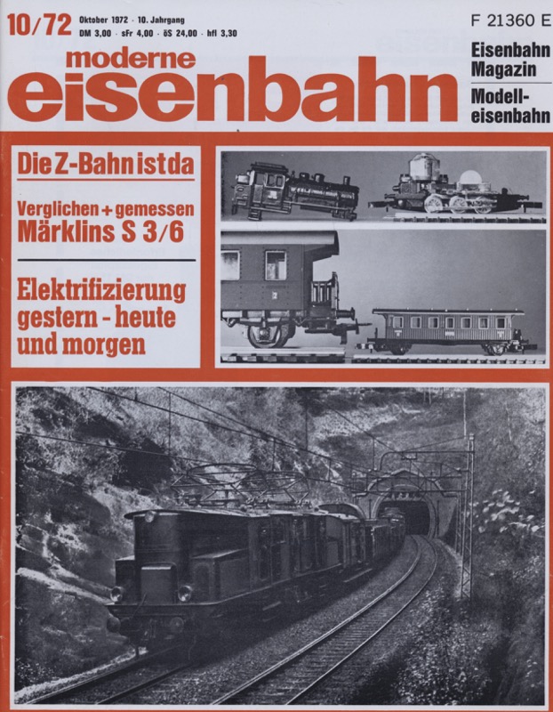   moderne eisenbahn. hier: Heft 10/1972 Oktober (10. Jahrgang): Die Z-Bahn ist da. Elektrifizierung - heute und morgen. 
